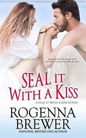 SEAL It With A Kiss by Rogenna Brewer