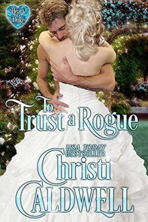 To Trust a Rogue (The Heart of a Duke #8)