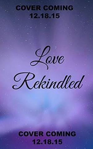 Love Rekindled by Michelle Lynn