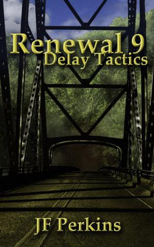 Delay Tactics (Renewal #9)