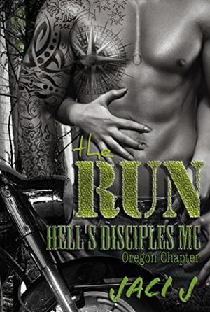 The Run (Hell's Disciples MC #4)