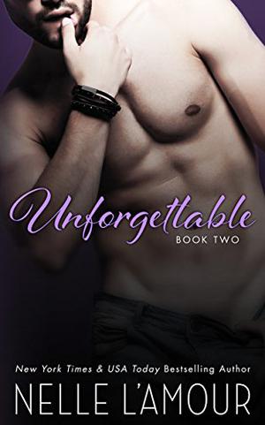 Unforgettable: Book Two (A Hollywood Love Story #2)
