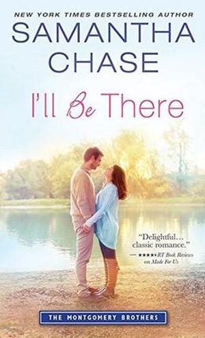 I'll Be There (The Montgomery Brothers #6)