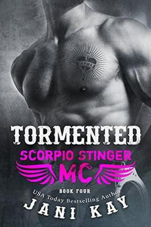 TORMENTED: Jani Kay (Scorpio Stinger MC #4)