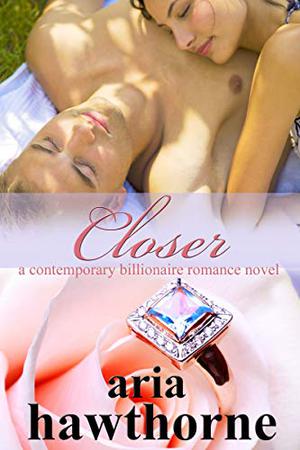 Closer by Aria Hawthorne