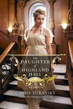 The Daughter of Highland Hall: A Novel (Edwardian Brides #2)