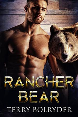 Rancher Bear by Terry Bolryder