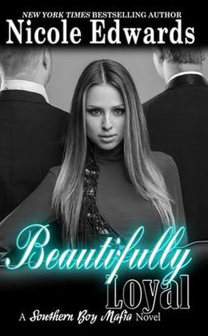Beautifully Loyal by Nicole Edwards