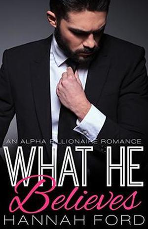 What He Believes (What He Wants #16)