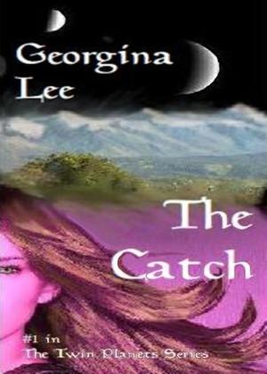The Catch (sci-fi/fantasy romance) by Georgina Lee, Barbara Phinney
