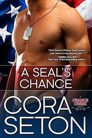A SEAL's Chance (The Heroes of Chance Creek #6)