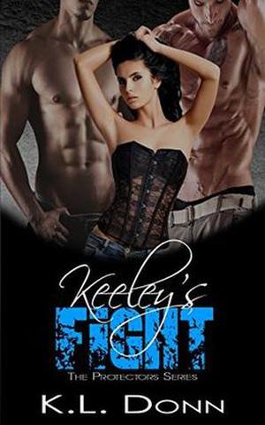Keeley's Fight (The Protectors #1)