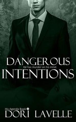 Dangerous Intentions by Dori Lavelle