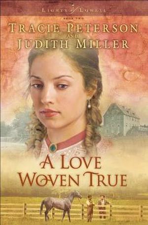Love Woven True, A by Tracie Peterson, Judith McCoy Miller