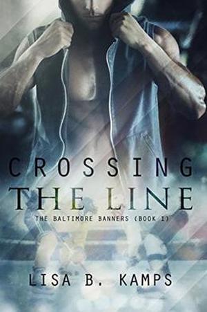 Crossing the Line (Baltimore Banners #1)