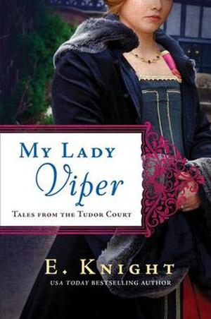 My Lady Viper by E. Knight