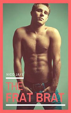 The Frat Brat by Nico Jaye