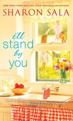 I'll Stand By You by Sharon Sala