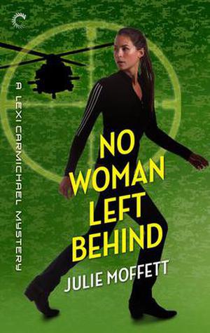 No Woman Left Behind (Lexi Carmichael Mystery #6)