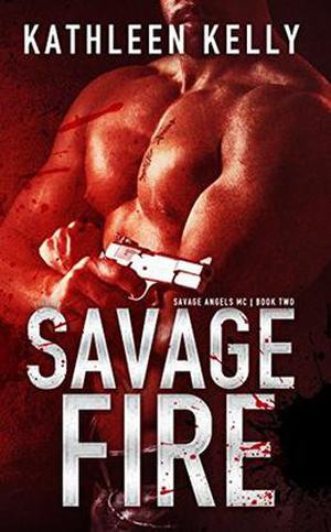 Savage Fire (Savage Angels MC #2)
