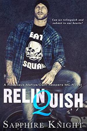 Relinquish (Russkaya Mafiya/Oath Keepers MC #3)