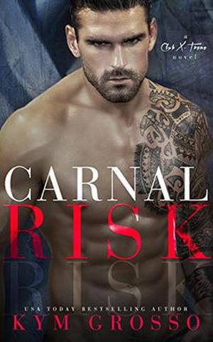 Carnal Risk by Kym Grosso, Julie Roberts