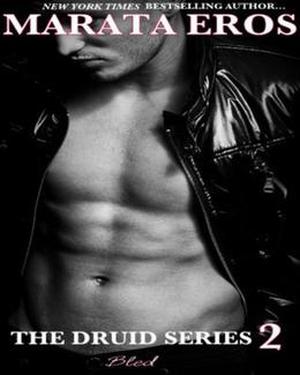 The Druid Series 2: Bled by Marata Eros