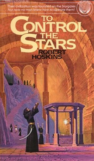 To Control the Stars by Robert Hoskins
