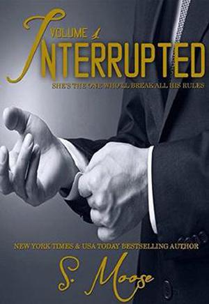 Interrupted Vol 1 (Interrupted ) by S. Moose, Fallon McCullough