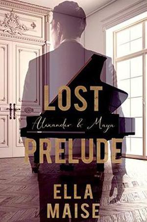 Lost Prelude by Ella Maise, Chelsea Kuhel