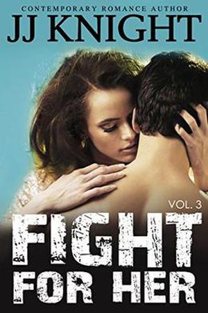 Fight for Her #3: MMA New Adult Contemporary Romantic Suspense (Uncaged Love #8)