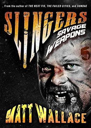 Savage Weapons (Slingers #5)