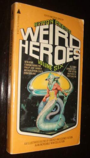 Weird Heroes Volume 6 (Weird Heroes #6)