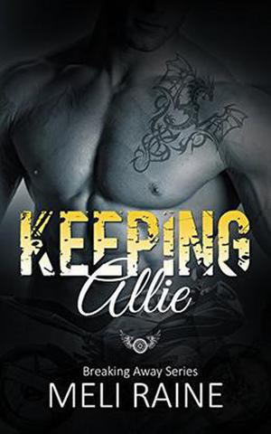 Keeping Allie (Breaking Away #3)