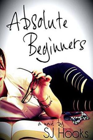 Absolute Beginners by S.J. Hooks