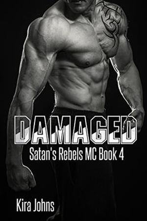 Damaged: Satan's Rebels MC Book 4 by Gaele Hince