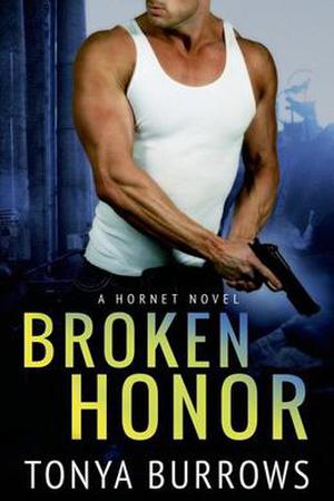 Broken Honor by Tonya Burrows