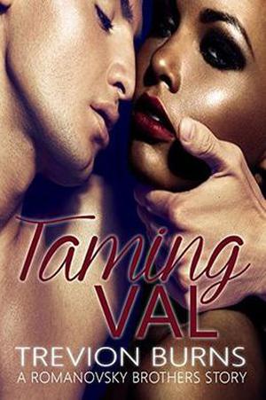 Taming Val by Trevion Burns