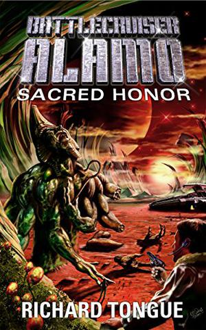 Sacred Honor (Battlecruiser Alamo #7)
