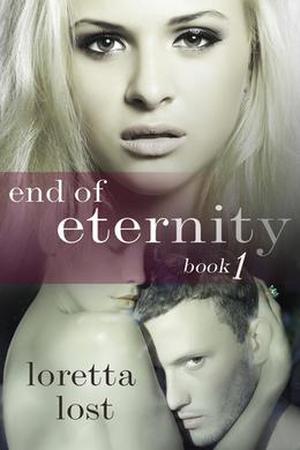 End of Eternity by Loretta Lost