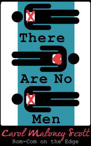 There Are No Men by Carol Maloney Scott
