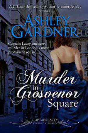 Murder in Grosvenor Square (Captain Lacey Regency Mysteries #9)