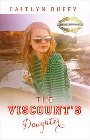 The Viscount's Daughter (Treadwell Academy #3)