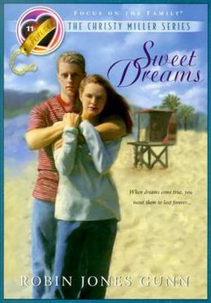 Sweet Dreams (Christy Miller #11)