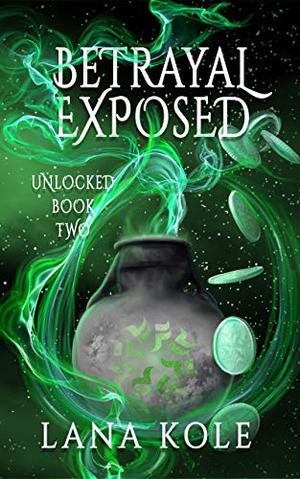 Betrayal Exposed (Unlocked #2)