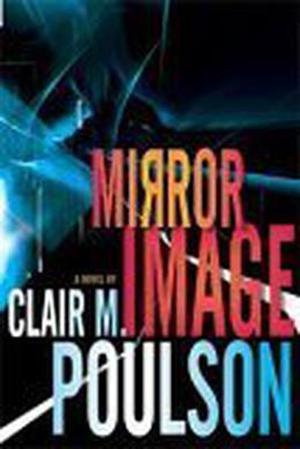 Mirror Image: by Clair M. Poulson