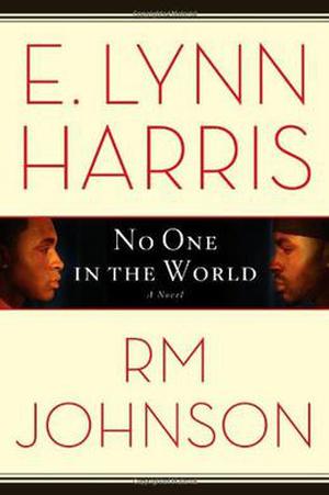 No One in the World by E. Lynn Harris, R.M. Johnson
