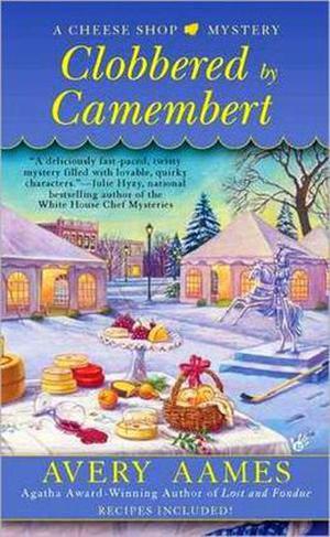 Clobbered by Camembert (A Cheese Shop Mystery #3)