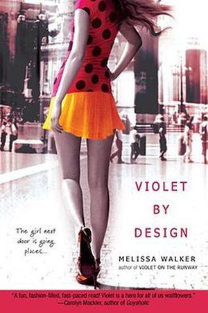 Violet By Design by Melissa C. Walker