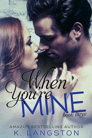 When You're Mine (MINE #3)